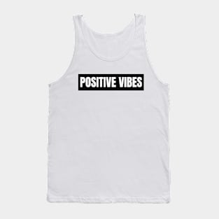 Positive vibes Tank Top